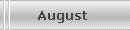 August 