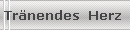 Tr�nendes  Herz 
